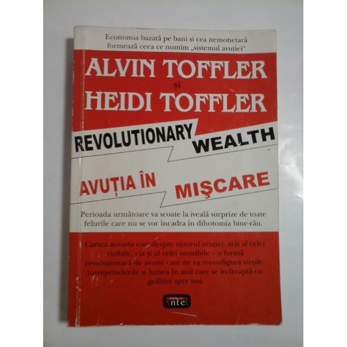 AVUTIA IN MISCARE - ALVIN TOFFLER * HEIDI TOFFLER AVUTIA IN MISCARE - ALVIN TOFFLER * HEIDI TOFFLER